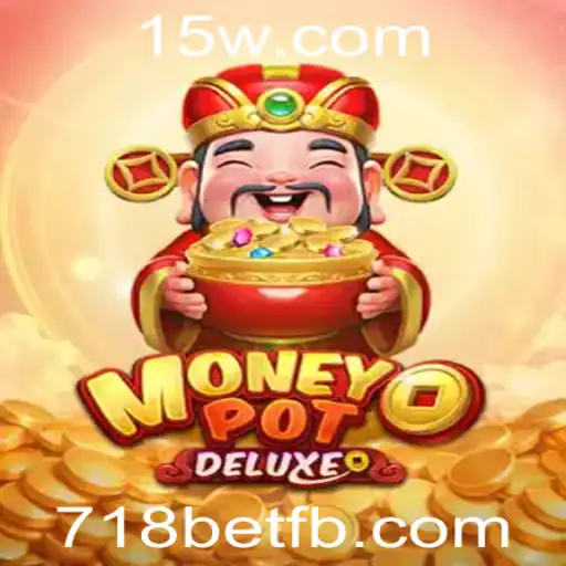 Explorando o Inovador Jogo de Cassino 'MoneyPotDELUXE' na Plataforma 718bet